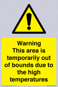 Warning This area is temporarily out of bounds due to the high temperatures